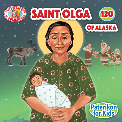 120 Paterikon for Kids - Saint Olga of Alaska