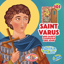 Load image into Gallery viewer, 105 Paterikon for Kids - Saint Varus