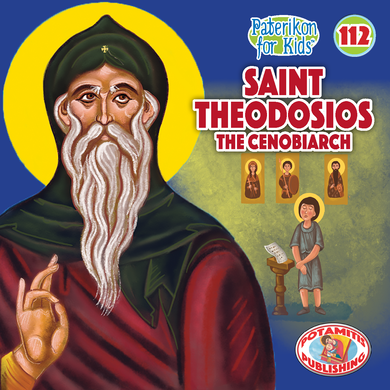 112 Paterikon for Kids - Saint Theodosios the Cenobiarch