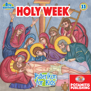 33 Paterikon for Kids - Holy Week