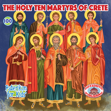 Load image into Gallery viewer, 100 Paterikon for Kids -  The Holy Ten Martyrs of Crete