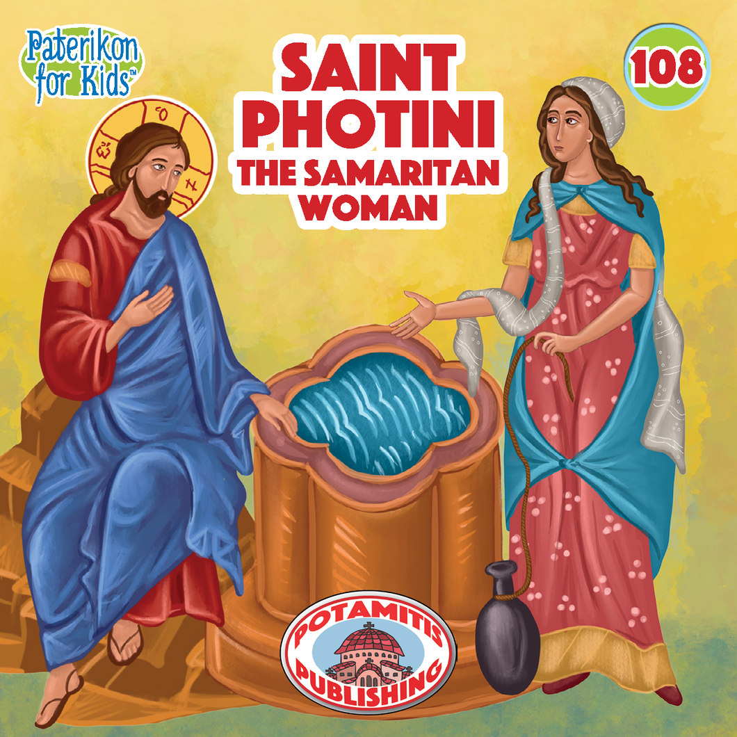 108 Paterikon for Kids - Saint Photini – The Samaritan Woman