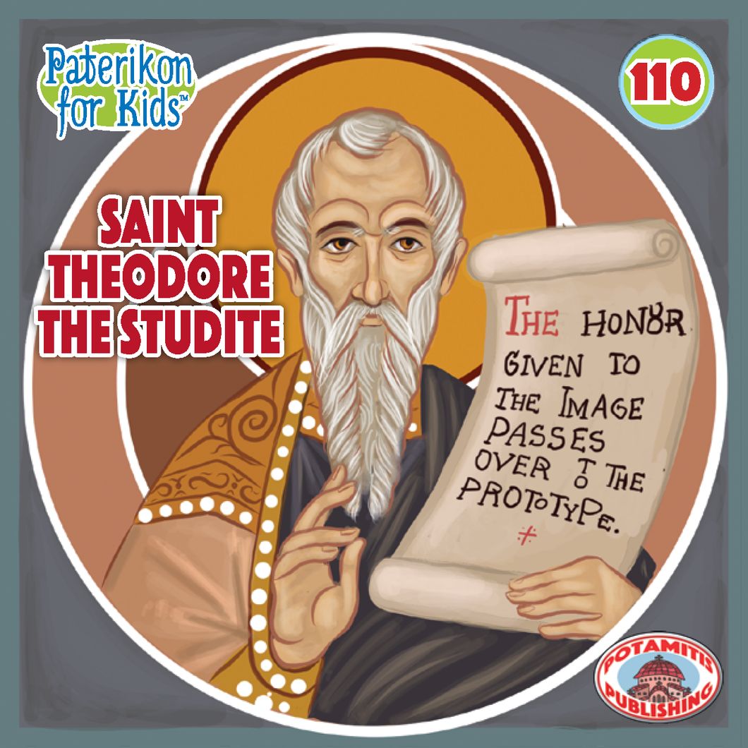 110 Paterikon for Kids - Saint Theodore the Studite