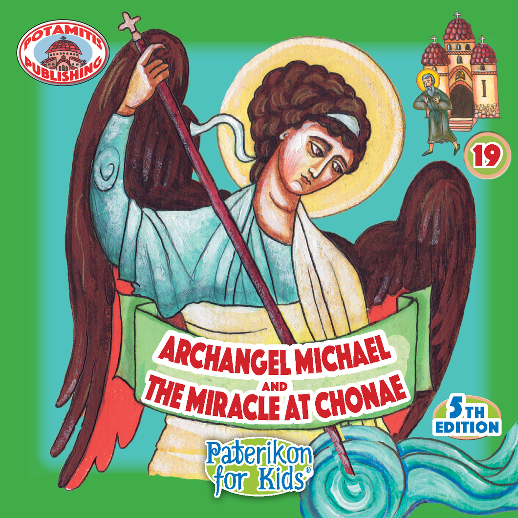 19 Paterikon for Kids – Archangel Michael and the Miracle at Chonae