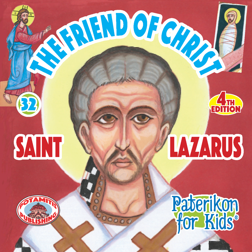 32 Paterikon for Kids - The Friend of Christ - Saint Lazarus