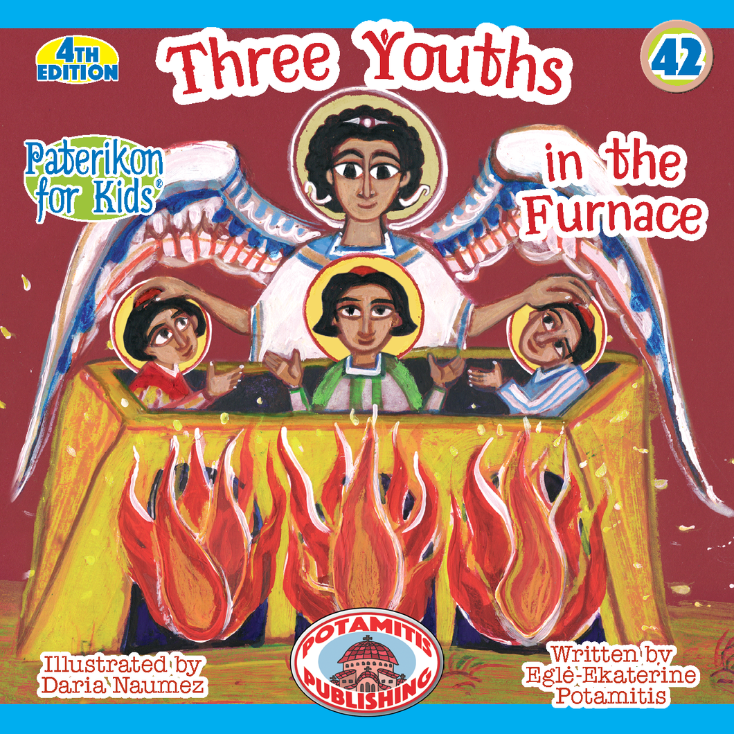 42 - Paterikon for Kids - The Three Youths in the Furnace