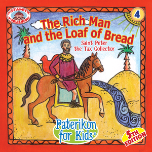 4 Paterikon for Kids - The Rich Man and the Loaf of Bread